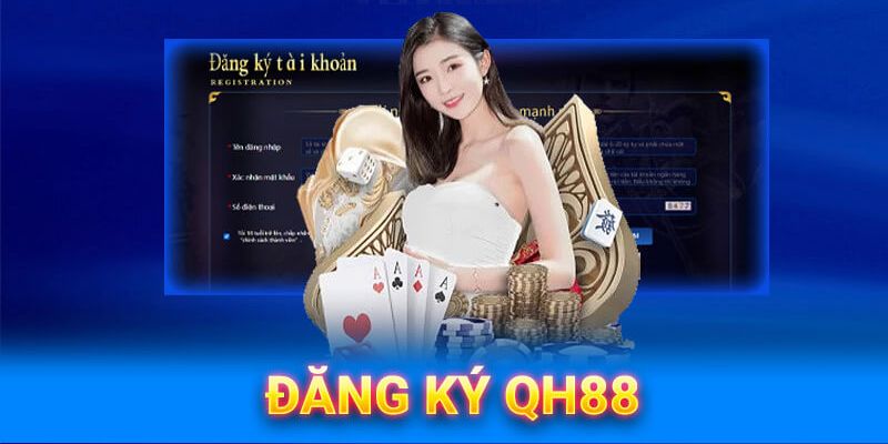 Lưu ý khi tạo tài khoản tại QH88