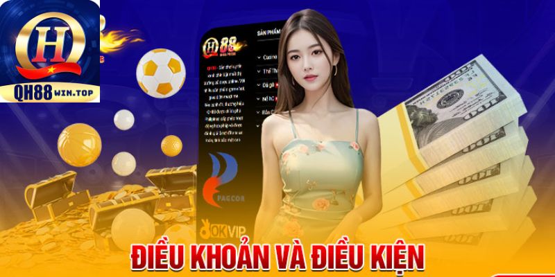 Chi tiết điều kiện và điều khoản QH88 mới nhất 2024